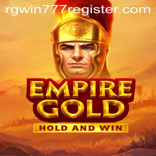 EmpireGold: Dominating the Realm with Strategy and Skill