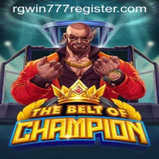 TheBeltOfChampion: Enter the Arena with RGWIN777